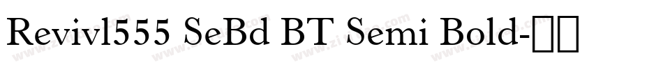 Revivl555 SeBd BT Semi Bold字体转换